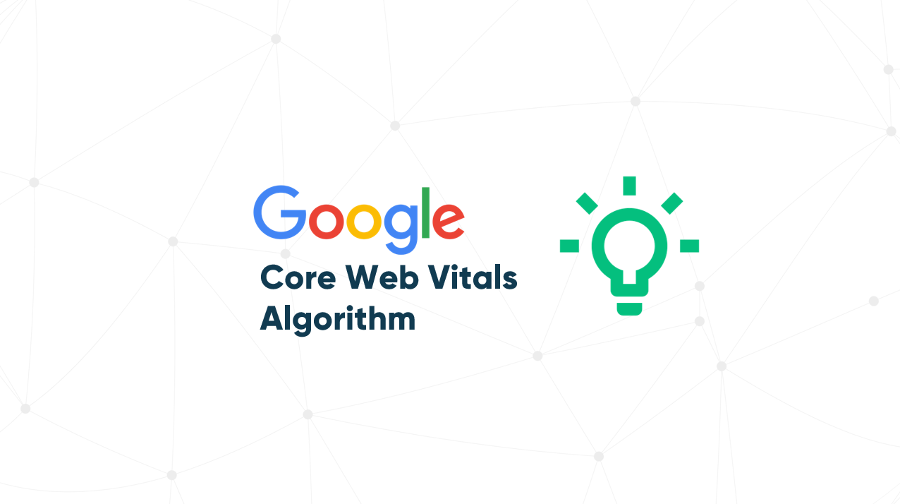 The Core Web Vitals Algorithm – Website Quality as One of the Ranking Factors