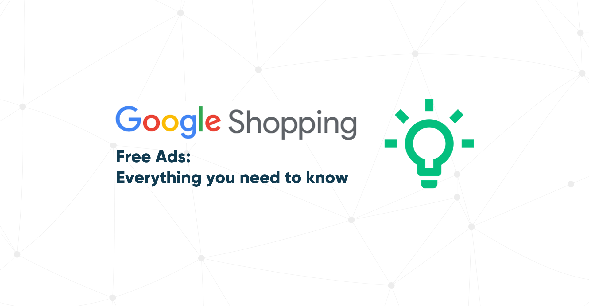 Everything You Need to Know about Free Ads on Google Shopping